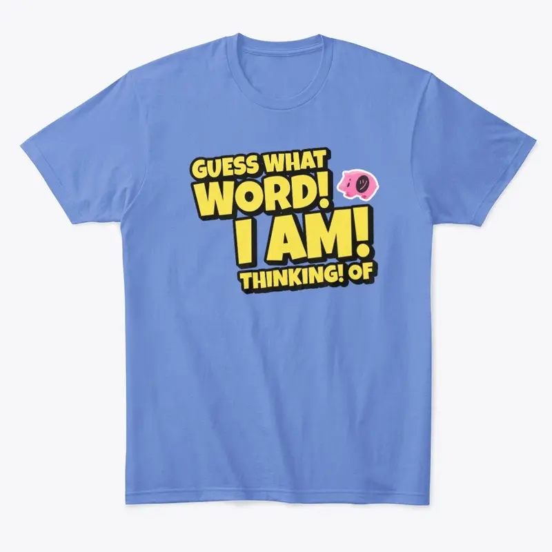 guess what word! i am! thinking! of